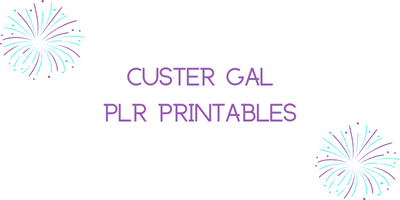 Custer Gal PLR Printables